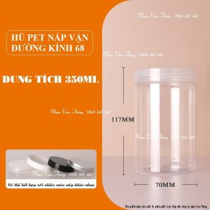 HŨ NHỰA PET NẮP NHÔM (NHỰA) VẶN ĐK 68 - 350ML