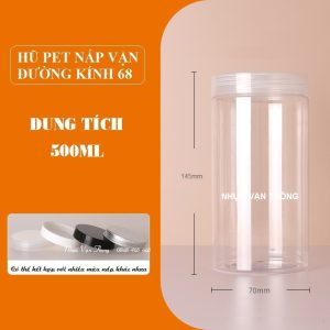 Hũ nhựa Pet nắp vặn ĐK 68 - 500ML